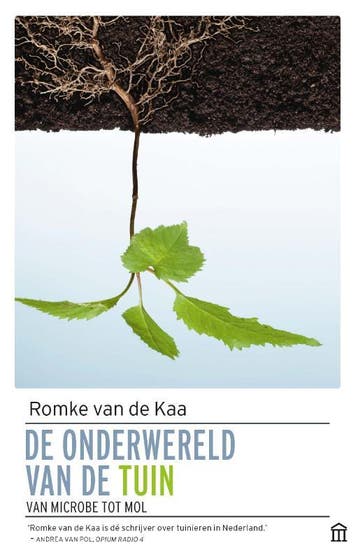 De onderwereld van de tuin 9789046707890 Romke van de Kaa, Verzenden, Zo goed als nieuw, Romke van de Kaa