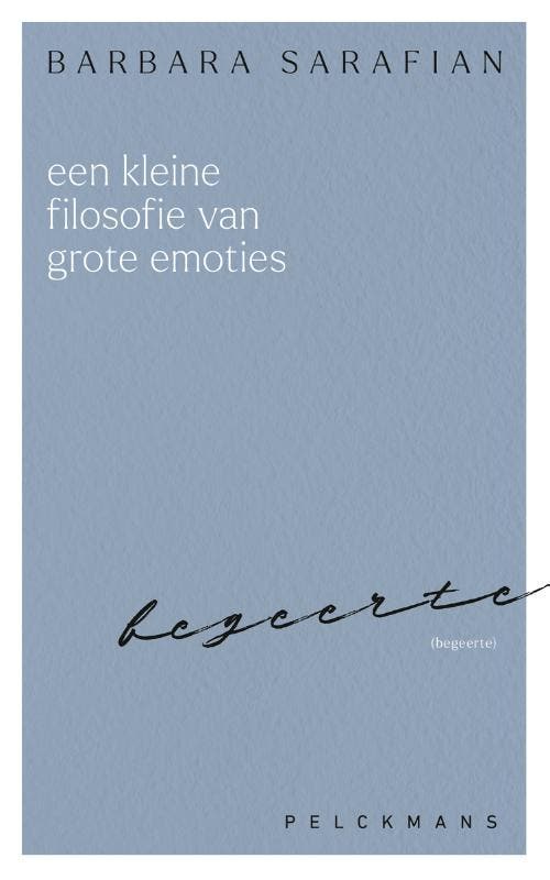 Een Kleine Filosofie Van Grote Emoties: Begeerte | Barbara S, Boeken, Overige Boeken, Nieuw, Ophalen of Verzenden