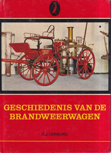Geschiedenis van de brandweerwagen - Verburg 9789060131855, Boeken, Verzenden, Gelezen, Verburg