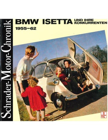 BMW ISETTA UND IHRE KONKURRENTEN 1955 - 1962, SCHRADER, Boeken, Nieuw, BMW, Author