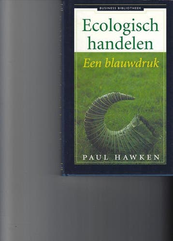 Ecologisch handelen / Business bibliotheek - P. Hawken, Boeken, Verzenden, Gelezen, P. Hawken