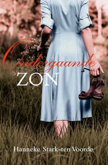 Ondergaande zon - Hanneke Stark- ten Voorde 9789087184667, Boeken, Verzenden, Gelezen, Hanneke Stark- ten Voorde
