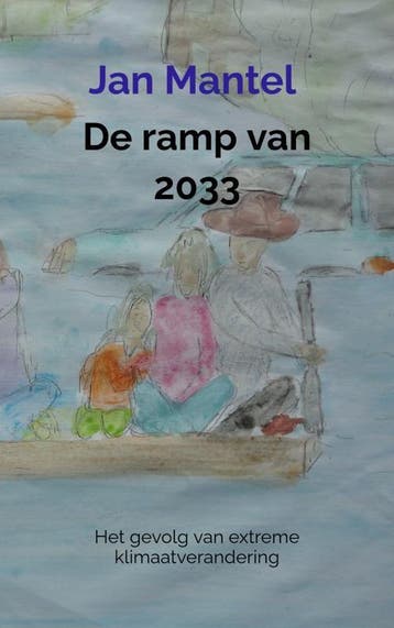 De ramp van 2033 9789465203669 Jan Mantel, Verzenden, Gelezen, Jan Mantel