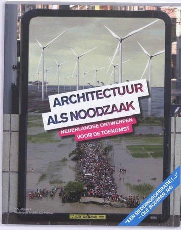 Architectuur als noodzaak - Bouman, Verzenden, Zo goed als nieuw