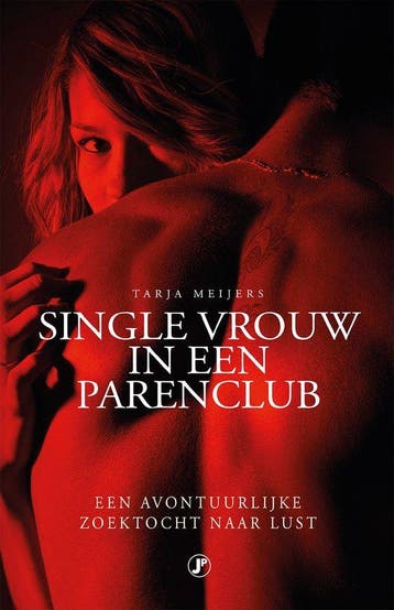 9789089758828 Single vrouw in een parenclub, Verzenden, Nieuw, Tarja Meijers