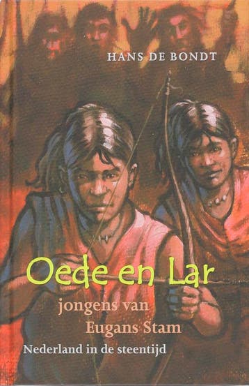 Oede en Lar, jongens van Eugans stam - H. de Bondt, Verzenden, Zo goed als nieuw, H. de Bondt