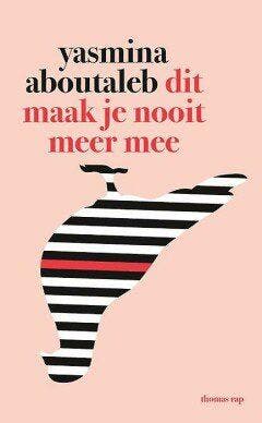 Dit maak je nooit meer mee (Nieuw), Verzenden, Nieuw, Yasmina Aboutaleb