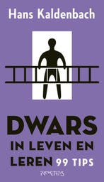 Dwars in leven en leren 9789044649536 Hans Kaldenbach, Boeken, Verzenden, Gelezen, Hans Kaldenbach