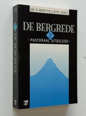 De Bergrede : pastoraal uitgelegd - deel 2: Mattheus 6 en, Verzenden, Gelezen, D. Martyn Lloyd-Jones