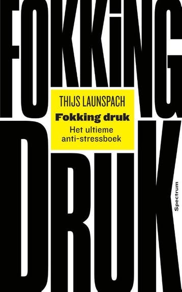 Fokking druk - Thijs Launspach 9789000363698, Boeken, Verzenden, Gelezen, Thijs Launspach