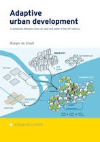 Adaptive urban development 9789051797992 Rutger de Graaf, Verzenden, Zo goed als nieuw, Rutger de Graaf