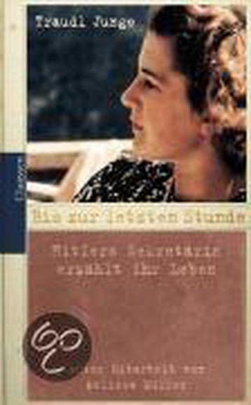 Bis zur letzten Stunde - Traudl Junge 9783546003117, Boeken, Verzenden, Zo goed als nieuw, Traudl Junge