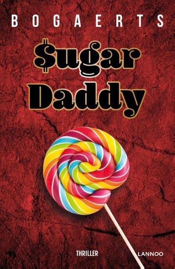 Sugar daddy - Willy Bogaerts 9789401464628, Verzenden, Zo goed als nieuw, Willy Bogaerts