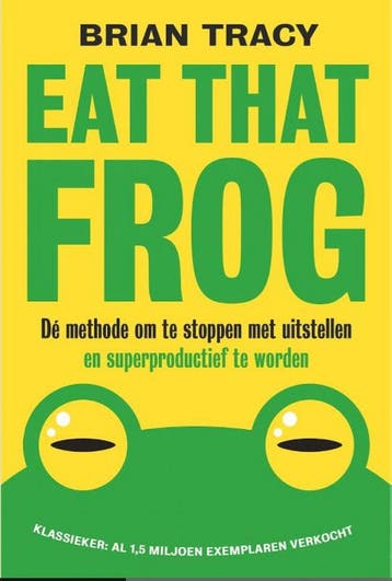 Eat that frog - Brian Tracy 9789492493071, Verzenden, Zo goed als nieuw, Brian Tracy
