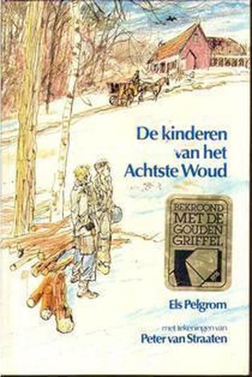 De kinderen van het Achtste Woud - Pelgrom 9789021506548, Boeken, Verzenden, Gelezen, Pelgrom