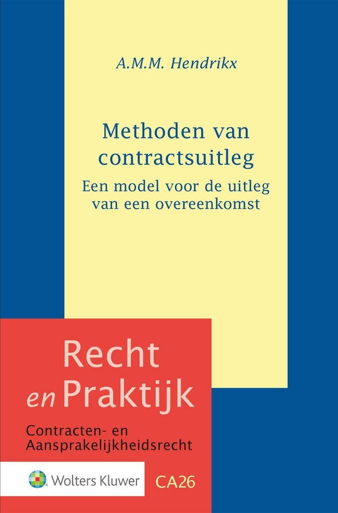Methoden van contractsuitleg - A.M.M. Hendrikx 9789013172966, Boeken, Wetenschap, Gelezen, Verzenden