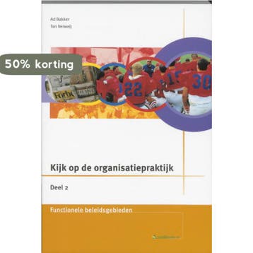 Kijk op de organisatiepraktijk Theorieboek 2 - A. Bakker, Verzenden, Gelezen, A. Bakker