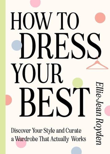 9781529436624 How to Dress Your Best | Tweedehands, Verzenden, Zo goed als nieuw, Ellie-Jean Royden