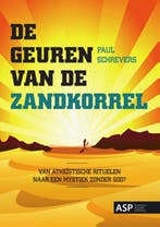 De geuren van de zandkorrel 9789057183942 Paul Schrevers, Verzenden, Zo goed als nieuw, Paul Schrevers
