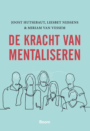 De Kracht Van Mentaliseren | Nieuw, Ophalen of Verzenden, Nieuw, Joost Hutsebaut; Liesbet Nijssens; Miriam Vessem
