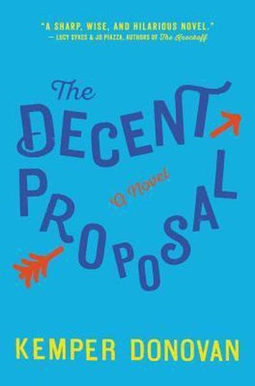 The Decent Proposal - Kemper Donovan 9780062391629, Verzenden, Gelezen, Kemper Donovan