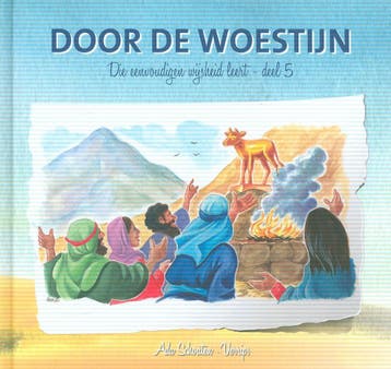 Door de Woestijn / Die eenvoudige wijsheid leert / 5, Verzenden, Zo goed als nieuw, Ada Schouten Verrips