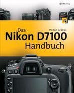 9783864900853 Das Nikon D7100 Handbuch Michael Gradias, Verzenden, Nieuw, Michael Gradias