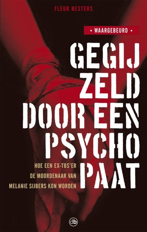 Gegijzeld door een psychopaat 9789077740422 F. Besters, Boeken, Hobby en Vrije tijd, Zo goed als nieuw, Verzenden