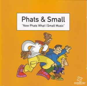 cd - Phats &amp; Small - Now Phats What I Small Music, Verzenden, Zo goed als nieuw