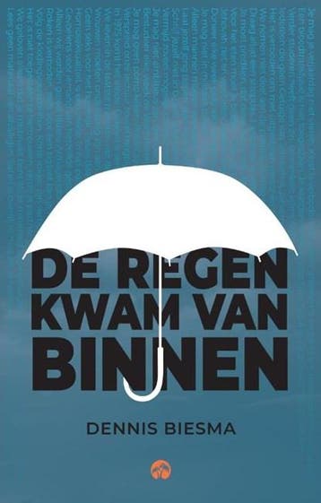 De regen kwam van binnen | 9789083263700 | Dennis Biesma, Zo goed als nieuw, Dennis Biesma