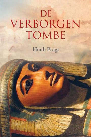 De Verborgen Tombe - Huub Pragt 9789081047425, Boeken, Verzenden, Gelezen, Huub Pragt
