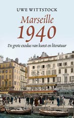 Marseille 1940 9789464521702 Uwe Wittstock, Boeken, Ophalen of Verzenden, Nieuw, Uwe Wittstock