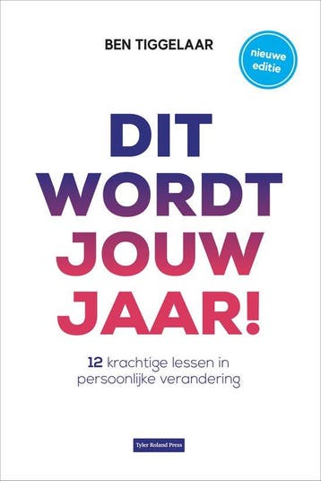 9789079445967 Dit wordt jouw jaar! | Tweedehands, Verzenden, Zo goed als nieuw, Ben Tiggelaar