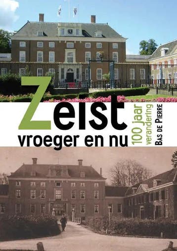 Zeist, vroeger en nu - geschreven door Bas de Pierre, Boeken, Streekboeken en Streekromans, Verzenden, Bas de Pierre , Nieuw, Utrecht