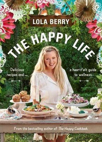 The Happy Life - Lola Berry 9781743538944, Verzenden, Zo goed als nieuw, Lola Berry