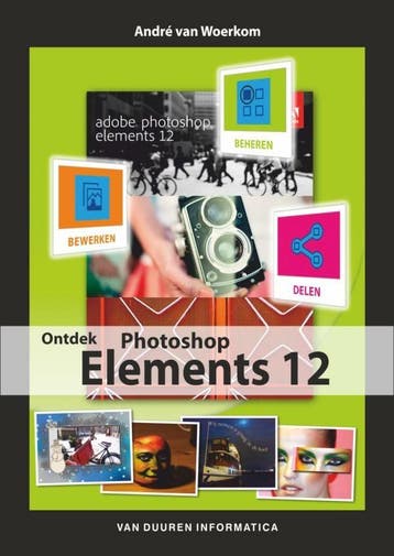 Ontdek Photoshop Elements 12 - André van Woerkom, Verzenden, Gelezen, André van Woerkom
