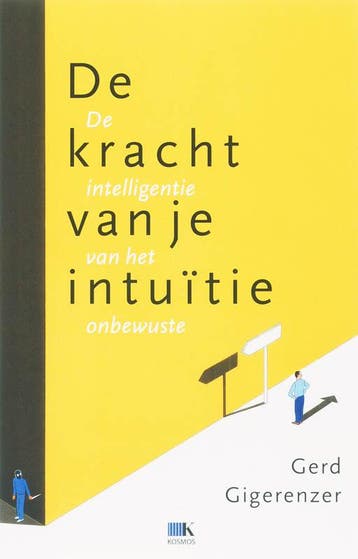 De kracht van je intuitie - G. Gigerenzer 9789021511450, Verzenden, Gelezen, G. Gigerenzer