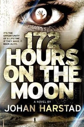 172 Hours on the Moon | 9780316182898 | HARSTAD,  Johan, Ophalen of Verzenden, Zo goed als nieuw, HARSTAD,  Johan