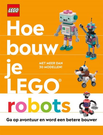Boek: LEGO - Hoe bouw je LEGO® robots - (als nieuw), Verzenden, Zo goed als nieuw