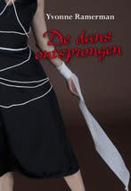 De dans ontsprongen 9789089542243 Yvonne Ramerman, Boeken, Verzenden, Gelezen, Yvonne Ramerman