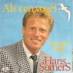 vinyl single 7 inch - Hans Somers - Als Een Vogel, Cd's en Dvd's, Vinyl Singles, Verzenden, Zo goed als nieuw