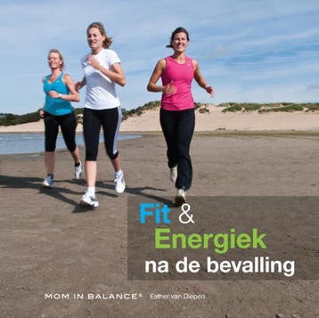 Fit en energiek na de bevalling 9789490510008, Verzenden, Zo goed als nieuw, Esther van Diepen