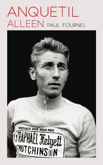 Anquetil alleen - Paul Fournel 9789492068552, Verzenden, Gelezen, Paul Fournel