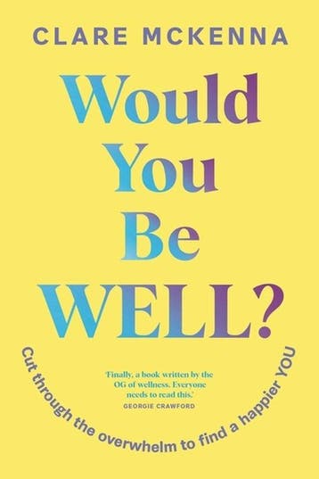 9781399751810 Would You Be Well? Clare Mckenna, Verzenden, Nieuw, Clare Mckenna