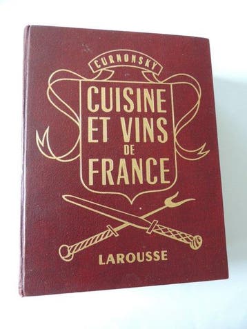 Curnonsky - Cuisine et Vins de France - 1953