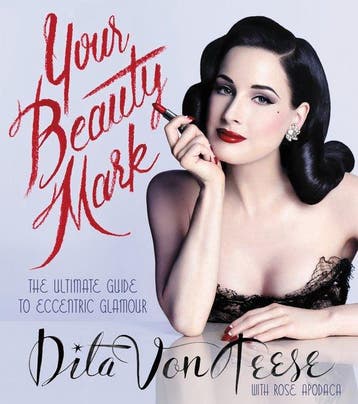 9780060722715 Your Beauty Mark | Tweedehands, Verzenden, Zo goed als nieuw, Dita Von Teese