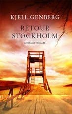 Retour Stockholm 9789078124030 Kjell Genberg, Verzenden, Gelezen, Kjell Genberg