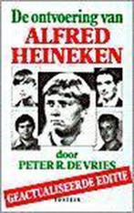 ONTVOERING VAN ALFRED HEINEKEN 9789026107795 P.R. de Vries, Verzenden, Gelezen, P.R. de Vries