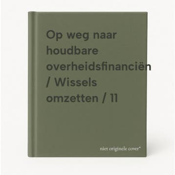 Op weg naar houdbare overheidsfinanciën / Wissels omzetten /, Verzenden, Gelezen