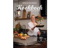 Kookboek van een eter - Gemakkelijk. Gezond. Genieten. 97890, Verzenden, Zo goed als nieuw